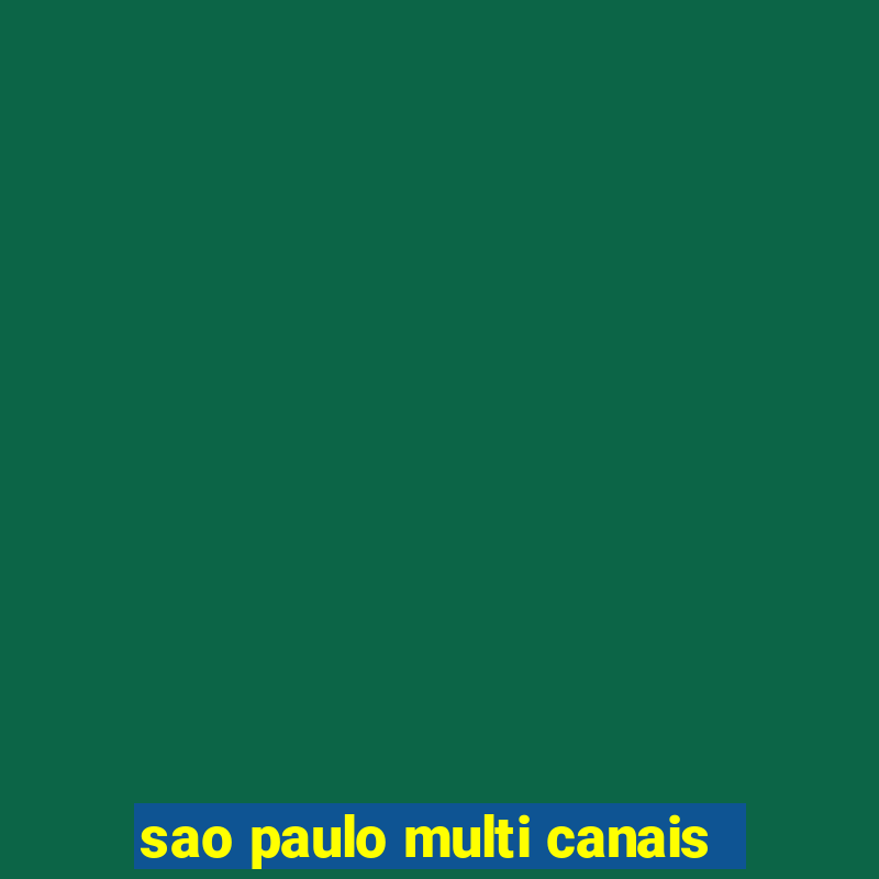 sao paulo multi canais